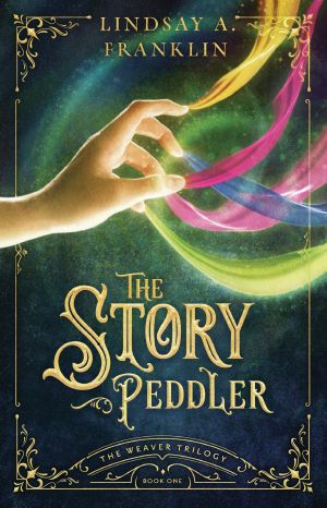 [The Weaver Trilogy 01] • The Story Peddler